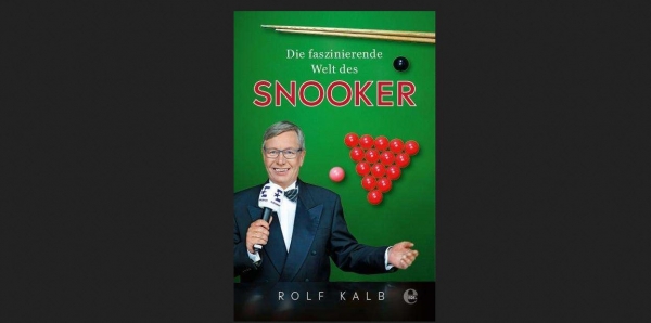Buch-Tipp: "Die faszinierende Welt des Snooker" von Rolf Kalb